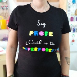 Camiseta Soy Profe, ¿Cuál es tu superpoder?